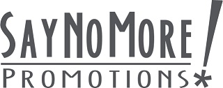 SayNoMore! Promotions